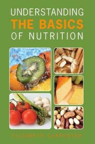 Cover of Understanding the Basics of Nutrition