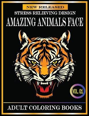 Cover of Amazing Animals Face Adult Coloring Books
