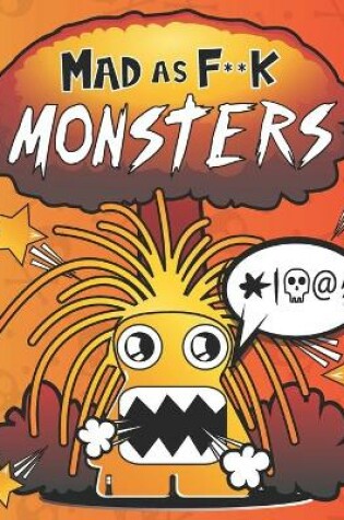 Cover of Mad As F**k Monsters