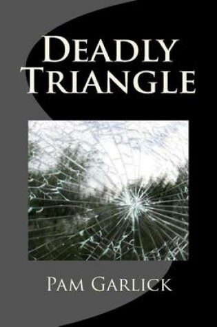 Cover of Deadly Triangle
