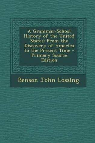Cover of Grammar-School History of the United States