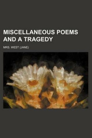 Cover of Miscellaneous Poems and a Tragedy