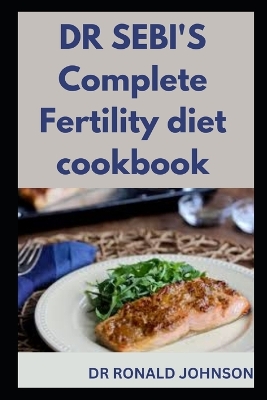 Book cover for DR SEBI'S Complete Fertility diet cookbook