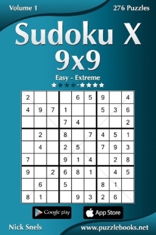 Cover of Sudoku X 9x9 - Easy to Extreme - Volume 1 - 276 Puzzles