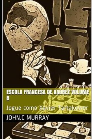 Cover of Escola Francesa de Xadrez Volume 8