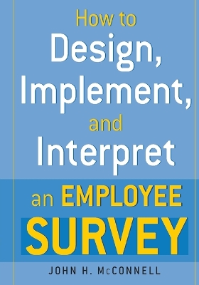 Book cover for How to Design, Implement, and Interpret and Employee Survey