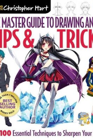 Cover of The Master Guide to Drawing Anime: Tips & Tricks