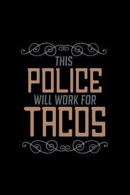 Book cover for This police will work for tacos