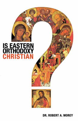 Book cover for Is Eastern Orthodoxy Christian?