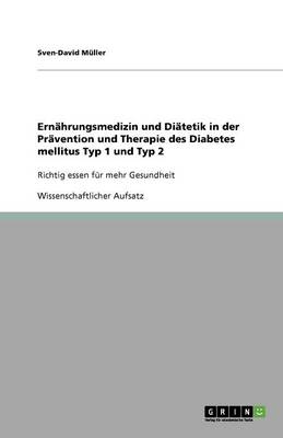 Book cover for Ernahrungsmedizin und Diatetik in der Pravention und Therapie des Diabetes mellitus Typ 1 und Typ 2