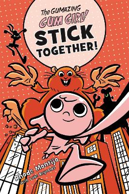 Book cover for The Gumazing Gum Girl! Stick Together!