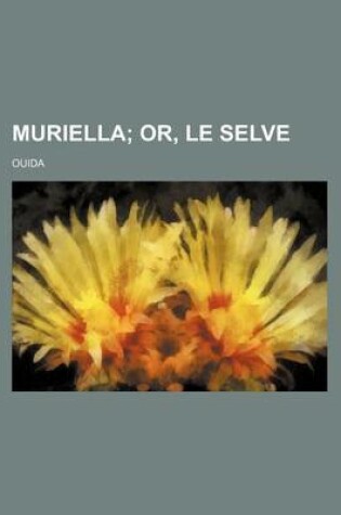 Cover of Muriella; Or, Le Selve