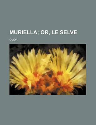 Book cover for Muriella; Or, Le Selve