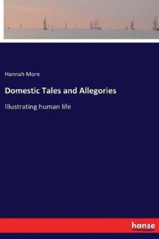 Cover of Domestic Tales and Allegories