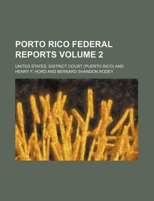 Book cover for Porto Rico Federal Reports Volume 2