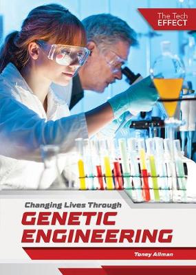 Book cover for Changing Lives Through Genetic Engineering