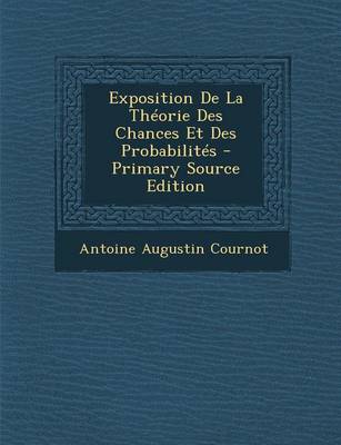 Book cover for Exposition de La Theorie Des Chances Et Des Probabilites - Primary Source Edition