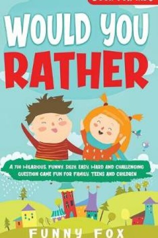 Cover of Would You Rather Book for Kids