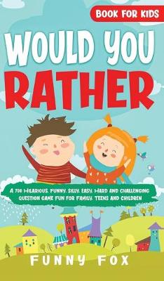 Book cover for Would You Rather Book for Kids