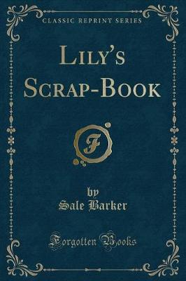 Book cover for Lily's Scrap-Book (Classic Reprint)