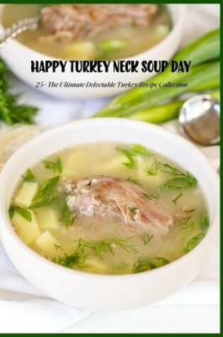 Cover of Happy Turkey Neck Soup Day