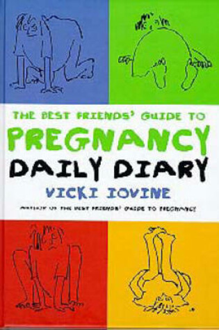 Cover of Best Friends' Guide to Pregnancy Daily Diary