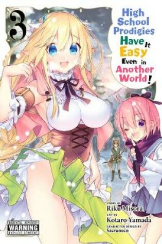 Cover of High School Prodigies Have It Easy Even in Another World!, Vol. 3