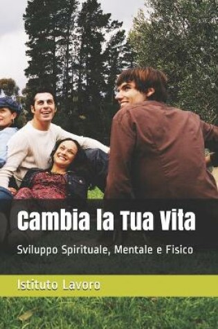 Cover of Cambia la Tua Vita