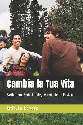 Book cover for Cambia la Tua Vita