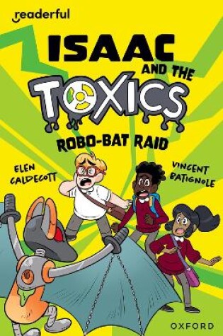 Cover of Readerful Independent Library: Oxford Reading Level 11: Isaac and the Toxics · Robo-Bat Raid
