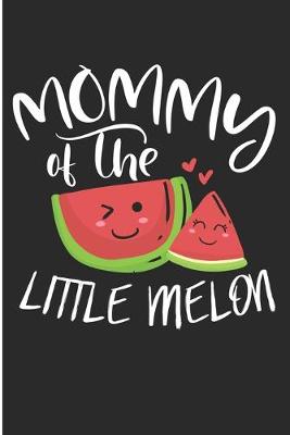 Book cover for Mommy Of The Liffle Melon