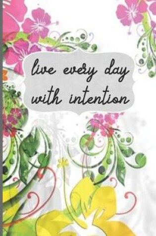 Cover of Live Every Day With Intention