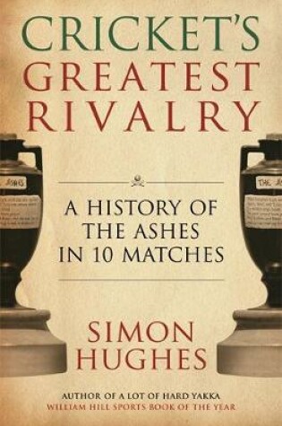 Cover of Cricket's Greatest Rivalry