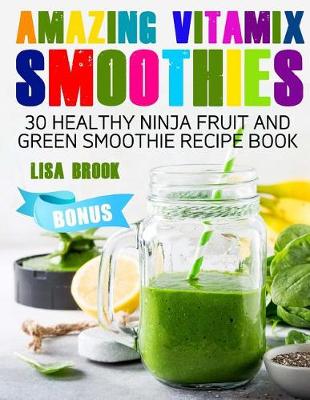 Book cover for Amazing Vitamix Smoothies