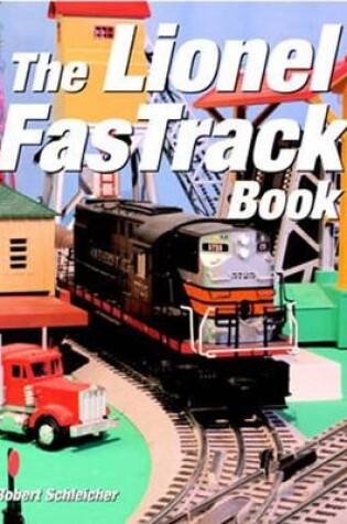 Cover of The Lionel FasTrack Book