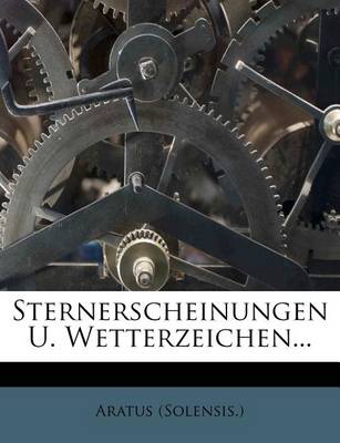 Book cover for Des Aratos Sternerscheinungen Und Wetterzeichen