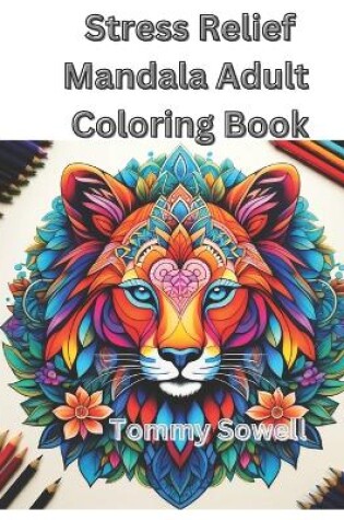 Cover of Stress Relief Mandala Adult Coloring Book