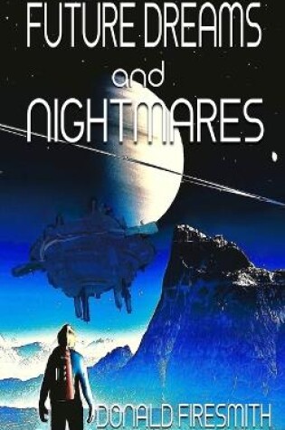 Cover of Future Dreams and Nightmares