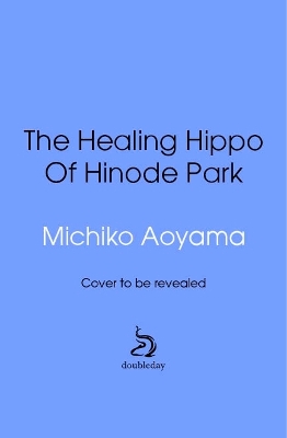 Book cover for The Healing Hippo Of Hinode Park