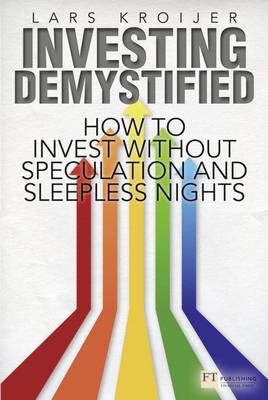 Cover of Investing Demystified: How to Invest Without Speculation and Sleepless Nights