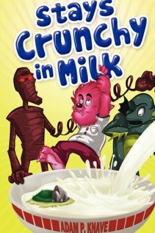 Cover of Stays Crunchy in Milk