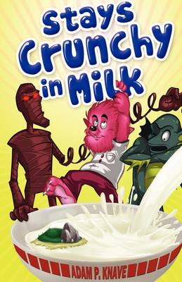 Book cover for Stays Crunchy in Milk