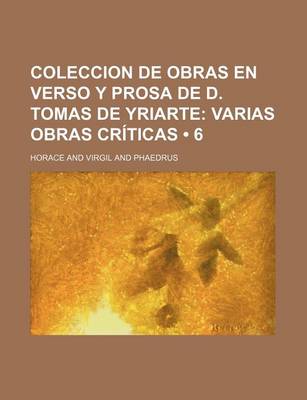 Book cover for Coleccion de Obras En Verso y Prosa de D. Tomas de Yriarte; Varias Obras Criticas (6)