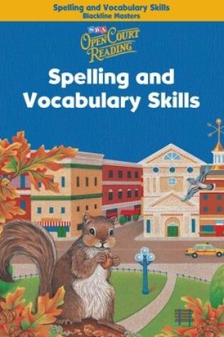 Cover of Open Court Reading, Spelling and Vocabulary Skills Blackline Masters, Grade 3