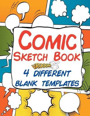 Book cover for Comic Sketch Book 4 Different Blank Templates