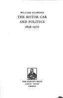 Book cover for The Motor Car and Politics, 1896-1970