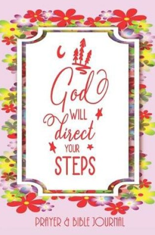 Cover of God Will Direct Your Steps - Prayer & Bible Journal