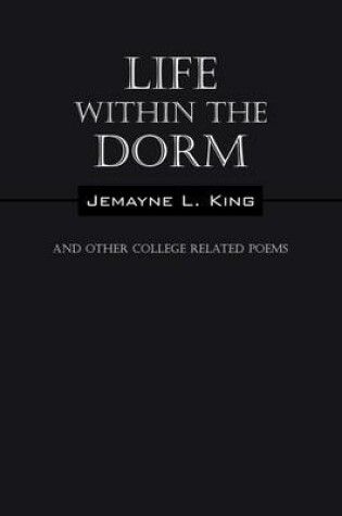 Cover of Life Within the Dorm