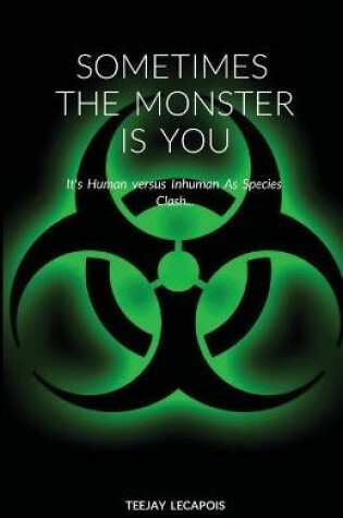 Cover of Sometimes The Monster Is You