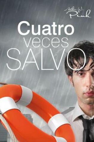 Cover of Cuatro Veces Salvo (a Fourfold Salvation)